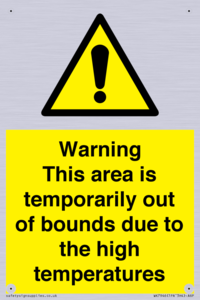 Warning This area is temporarily out of bounds due to the high temperatures